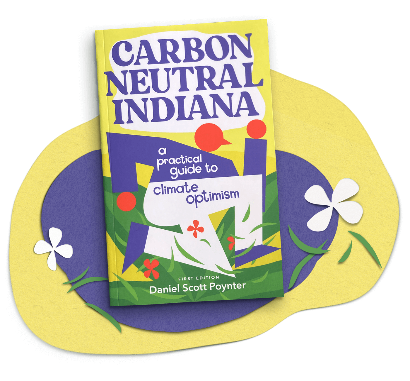 Book - Carbon Neutral Indiana: A Practical Guide to Climate Optimism